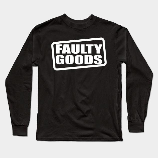 Faulty Goods Long Sleeve T-Shirt by Ramateeshop